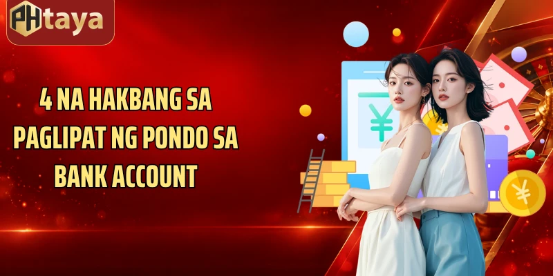 4 na hakbang sa paglipat ng pondo sa bank account