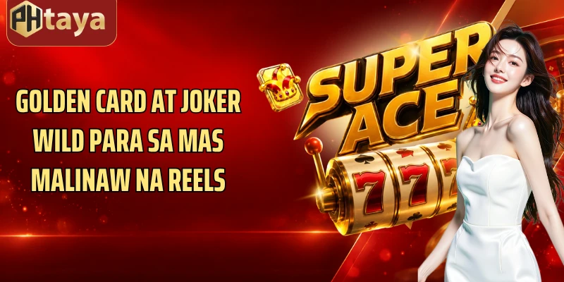 Golden Card at Joker Wild para sa mas malinaw na reels