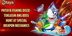 Phtaya Fishing Disco - Tuklasin Ang Boss Hunt At Special Weapon Mechanics