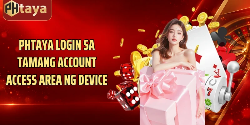 Phtaya login sa tamang account access area ng device