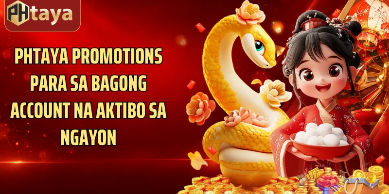 Phtaya promotions para sa bagong account na aktibo sa ngayon