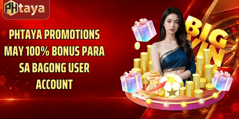 Phtaya promotions may 100% bonus para sa bagong user account