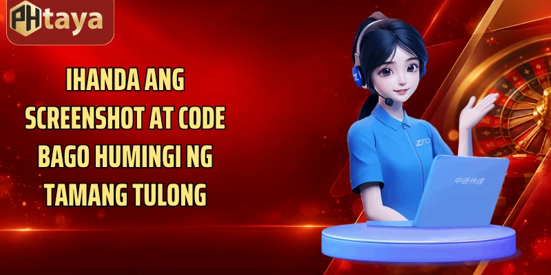 Ihanda ang screenshot at code bago humingi ng tamang tulong