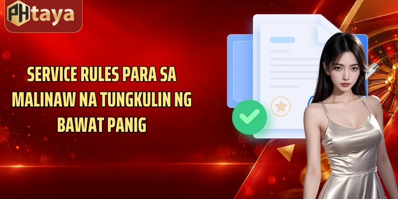 Service rules para sa malinaw na tungkulin ng bawat panig