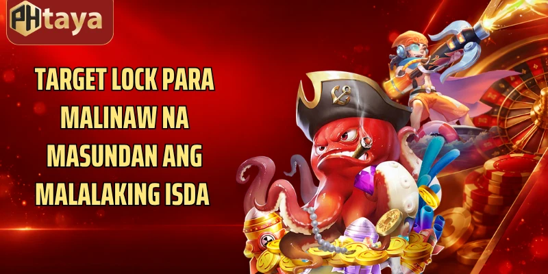 Target lock para malinaw na masundan ang malalaking isda