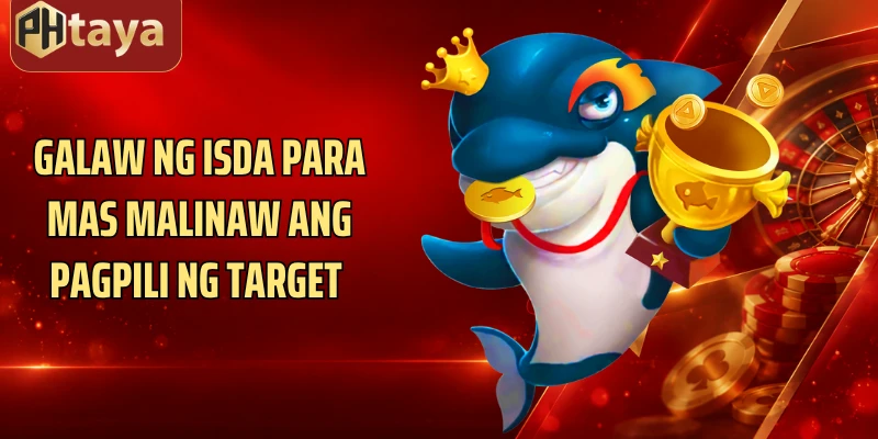 Galaw ng isda para mas malinaw ang pagpili ng target