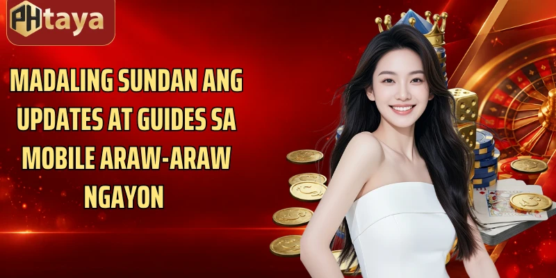 Madaling sundan ang updates at guides sa mobile araw-araw ngayon 